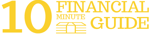 10 Minute Financial Guide
